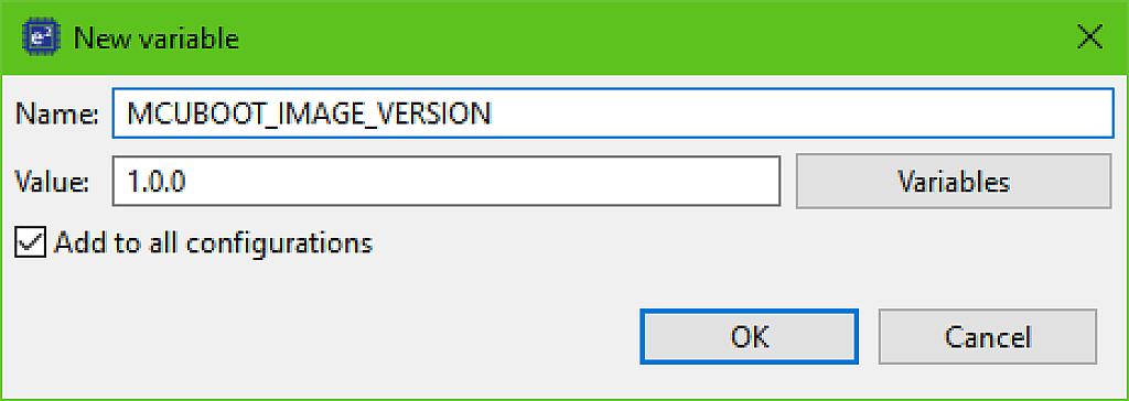 Figure 37 - Adding the “MCUBOOT_IMAGE_VERSION” variable Figure 37 - Adding the “MCUBOOT_IMAGE_VERSION” variable